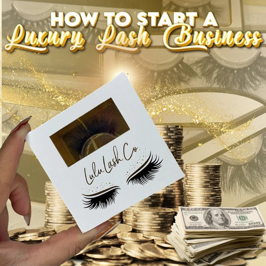 How to Start a Luxury Lash Business (E-Book)